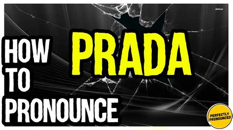 how do you spell prada|miuccia prada pronunciation.